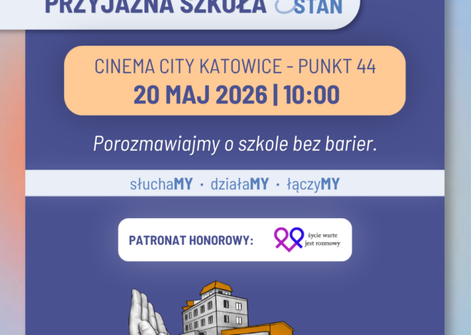 Przyjazna Szkoła – „3MAMY dobroSTAN”. Jak budować dobrostan dzieci i młodzieży w wielokulturowej szkole?