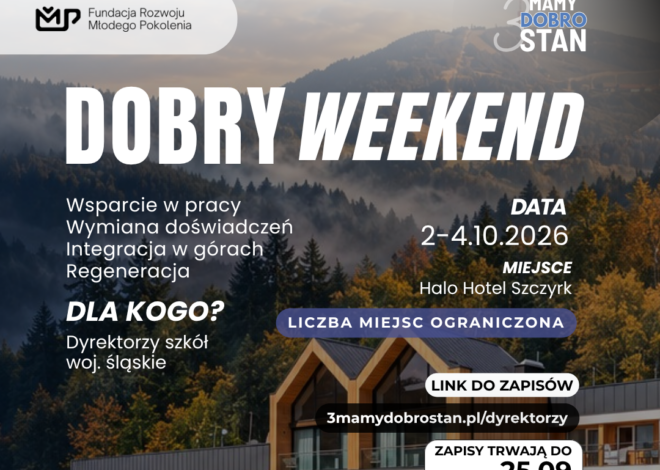 Na co dzień troszczą się o innych, a w ten weekend wsparcie otrzymają Oni.  W Szczyrku odbędzie się „Dobry Weekend” dla dyrektorów szkół.