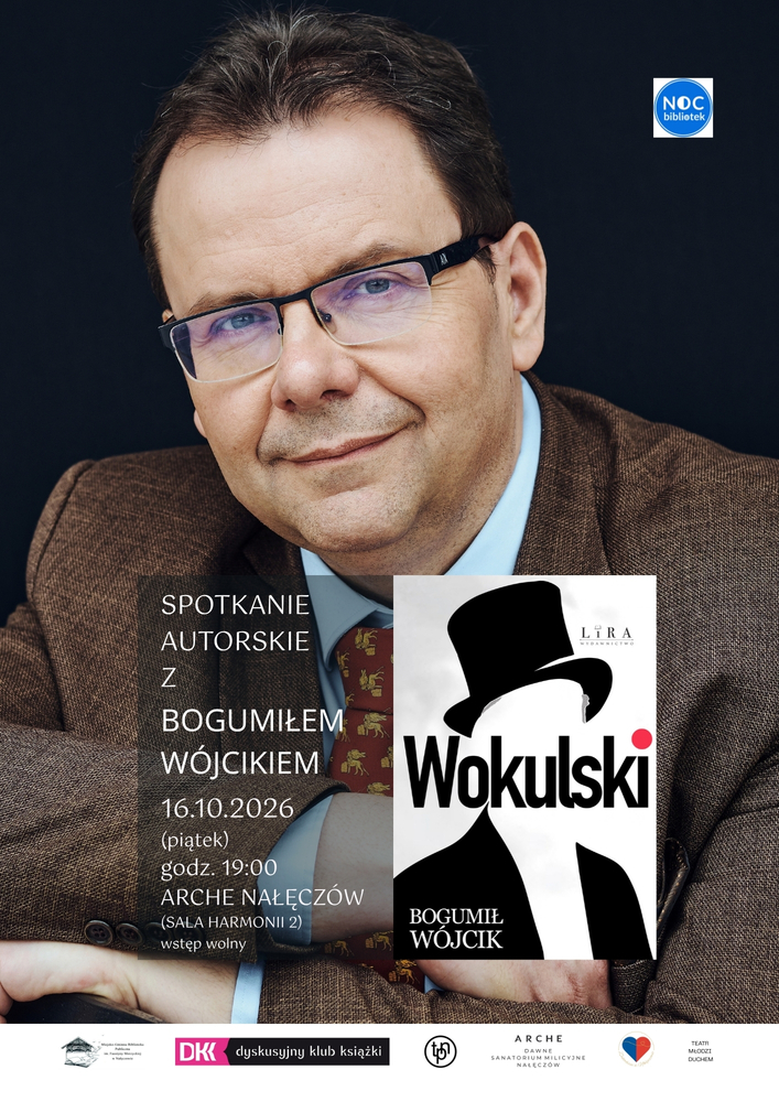 Co stało się ze Stanisławem Wokulskim po „Lalce”? Noc Bibliotek 2026 w Nałęczowie przyniosła odpowiedź podczas spotkania z Bogumiłem Wójcikiem